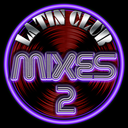 2 Latin Club Mixes Vol 2